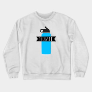 Hydrate Water Bottle Crewneck Sweatshirt